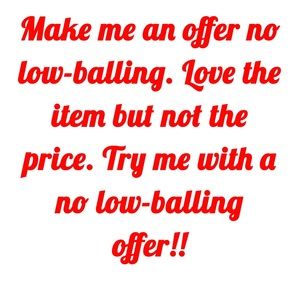 Please make me an offer!! No low-balling!